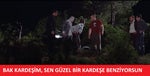 Bak Kardeşim Sen Güzel Bir Kardeşe Benziyorsun