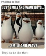 Just smile and wave boys