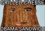 Grilled Cheese Obama Sandwich