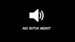 aku butuh medkit - Sound