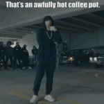 that's an awfully hot coffee pot (copy)
