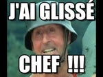J'ai glissé chef