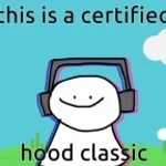 This is a Certified Hood Classic