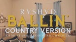 Ballin' Country Version