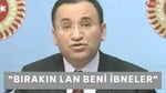 Bırakın Lan Beni İbneler
