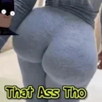 girl what you doing out here with all this booty?