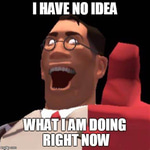 Today I am a God maniacal laughter Medic Voice Lines