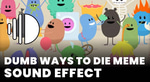 Dumb Ways to Die