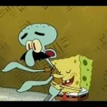 Get off me. I'm not.  Are you Squidward now? Patrick Spongebob