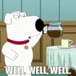 Family Guy - Well, well, well