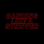 dancing like a stripper