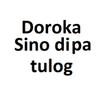 Doroka sino di tulog