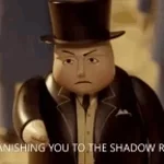 IM BANISHING YOU TO THE SHADOW REALM!