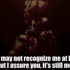 You may not recognize me at first