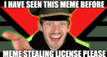 I have seen that meme before