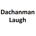 Dachanman laugh