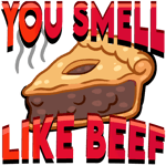 You Smell like beef