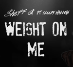 Weight On Me - Sheff G