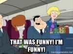 American Dad - Stan Smith - That’s funny