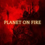 planet on fire pt2
