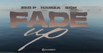 ZEG P Ft. Hamza & SCH - Fade Up