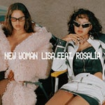 LISA & Rosalía - NEW WOMAN