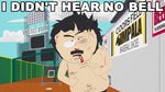 I Didn't Hear No Bell SOUTH PARK