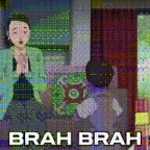 brah brah