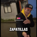 Sacate altiro las zapatilla