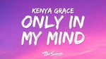 Kenya Grace - Only In My Mind