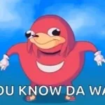 Do you know da wae