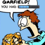 GARFIELD! YOU HAD BURST!