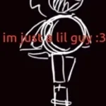im just a lil guyyy (rewrite)