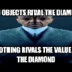 nothing rivals the value of the diamond
