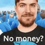 Mr beast give me some money