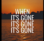 when its gone its gone tiktok