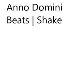 Anno Domini Beats Shake pt4