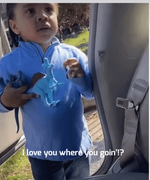 I love you, where you going?