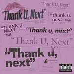 Song "Thank u, next" by Ariana Grande