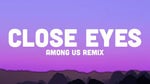 Close Eyes - Sped Up