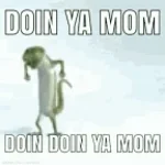 Doin Your Mom