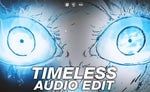 Timeless [edit audio]