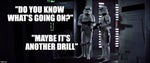 Stormtrooper - Do you know what's going on?