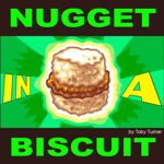 NUGGET in a BISCUIT!! real