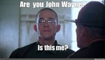 Full Metal Jacket - Is That You John Wayne