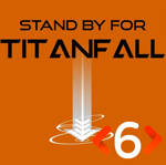 Stand by for Titanfall