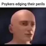 Psyker Edging
