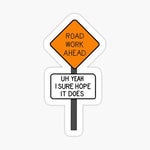 MEME 2020 Road Work Ahead