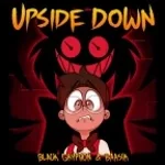 UPSIDE DOWN (A Hazbin Hotel Song) 1