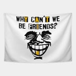 Why Can't We Be Friends